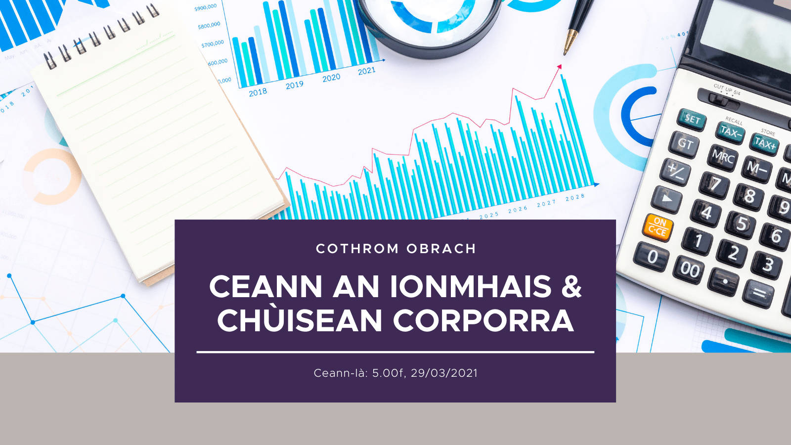 Bòrd na Gàidhlig a’ sireadh Ceann an Ionmhais is Chùisean Corporra