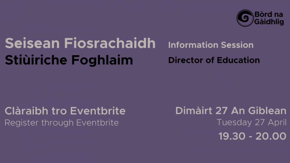 Graphic: Bòrd na Gàidhlig logo in black on a maroon background. Text reads 'Information session - Director of Education. Tuesday 27th April, 7:30-8pm.