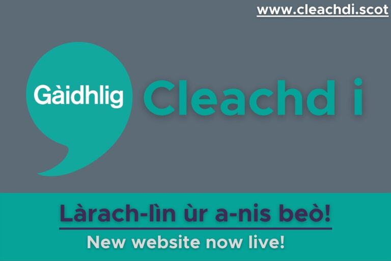 Graphic: The Cleachdi logo (a green speach bubble with the word 'Gàidhlig' in the centre). Text reads 'www.cleachdi.scot. New Website Now Live!'.