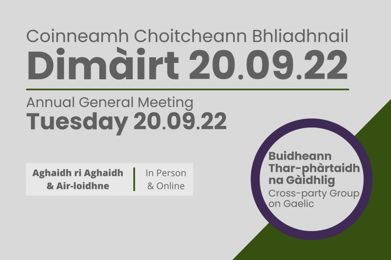 Graphic: Text reads 'Cross Party Group on Gaelic Annual General Meeting, Tuesday 20.09.22, in-person and online'.