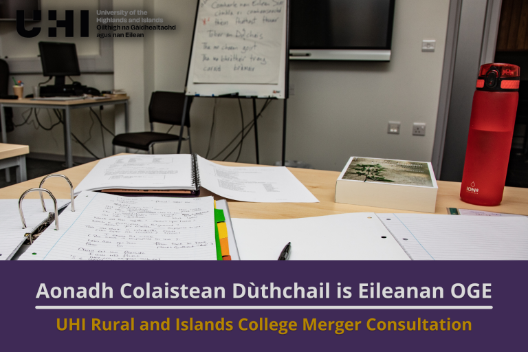 Picture: Notebooks on a desk in a university classroom. Text reads 'UHI Rural and Islands College Merger Consultation'.
