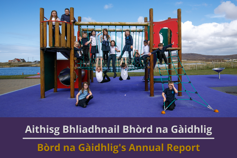 Picture: Primary school children on a climbing frame. Text reads 'Bòrd na Gàidhlig's Annual Report'
