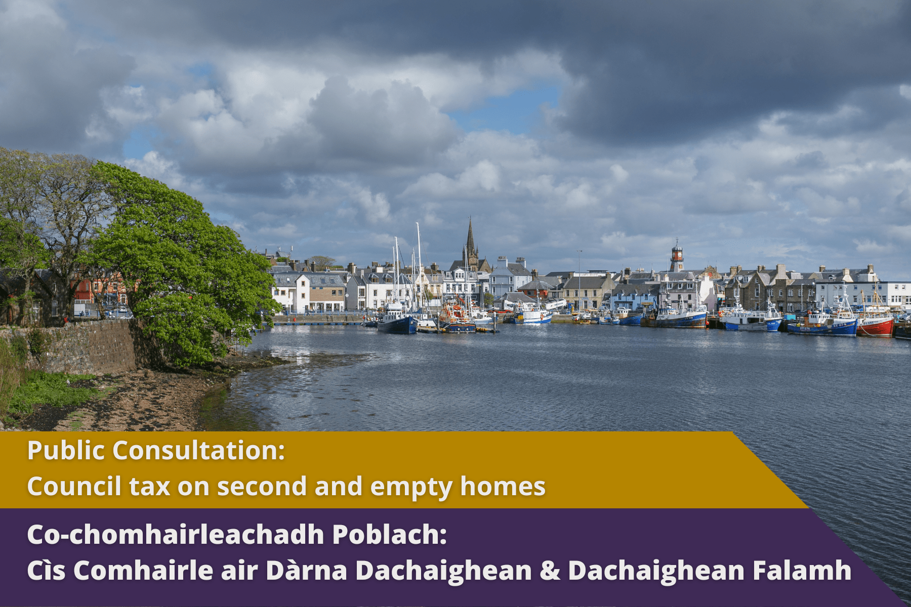 Picture: A view of a sea-side village in the Western Isles of Scotland. Text reads 'Public Consultation: Council Tax on 2nd and Empty Homes'
