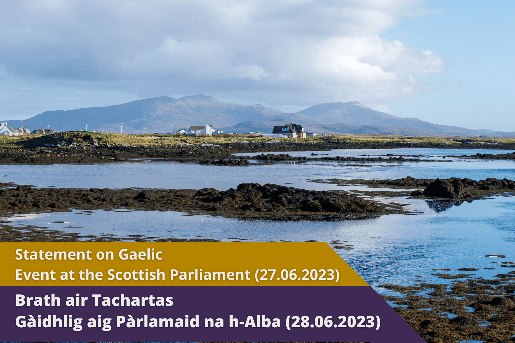 Picture: Houses in a village in the Western Isles, Scotland. Text reads 'Statement on Gaelic Event at the Scottish Parliament (27.06.2023)'