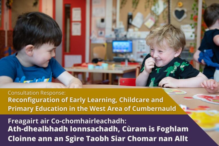Picture: Two young boys laughing together in a classroom with text over picture. Text reads 'Consultation Response: Reconfiguration of Early Learning, Childcare and Primary Education in the West Area of Cumbernauld'
