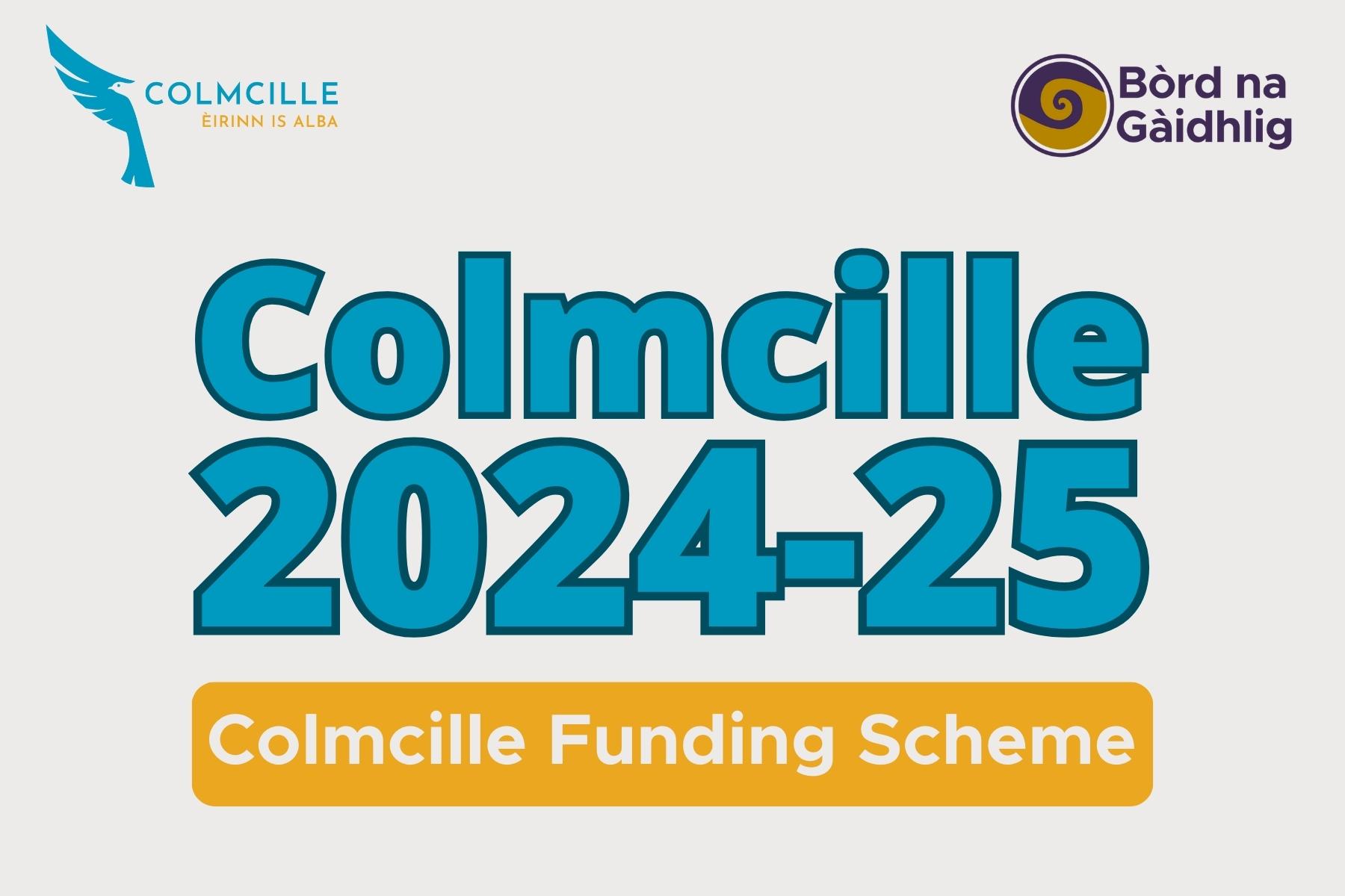 Graphic: Bold text reads 'Colmcille Funding Scheme' with Bòrd na Gàidhlig and Colmcille logos.