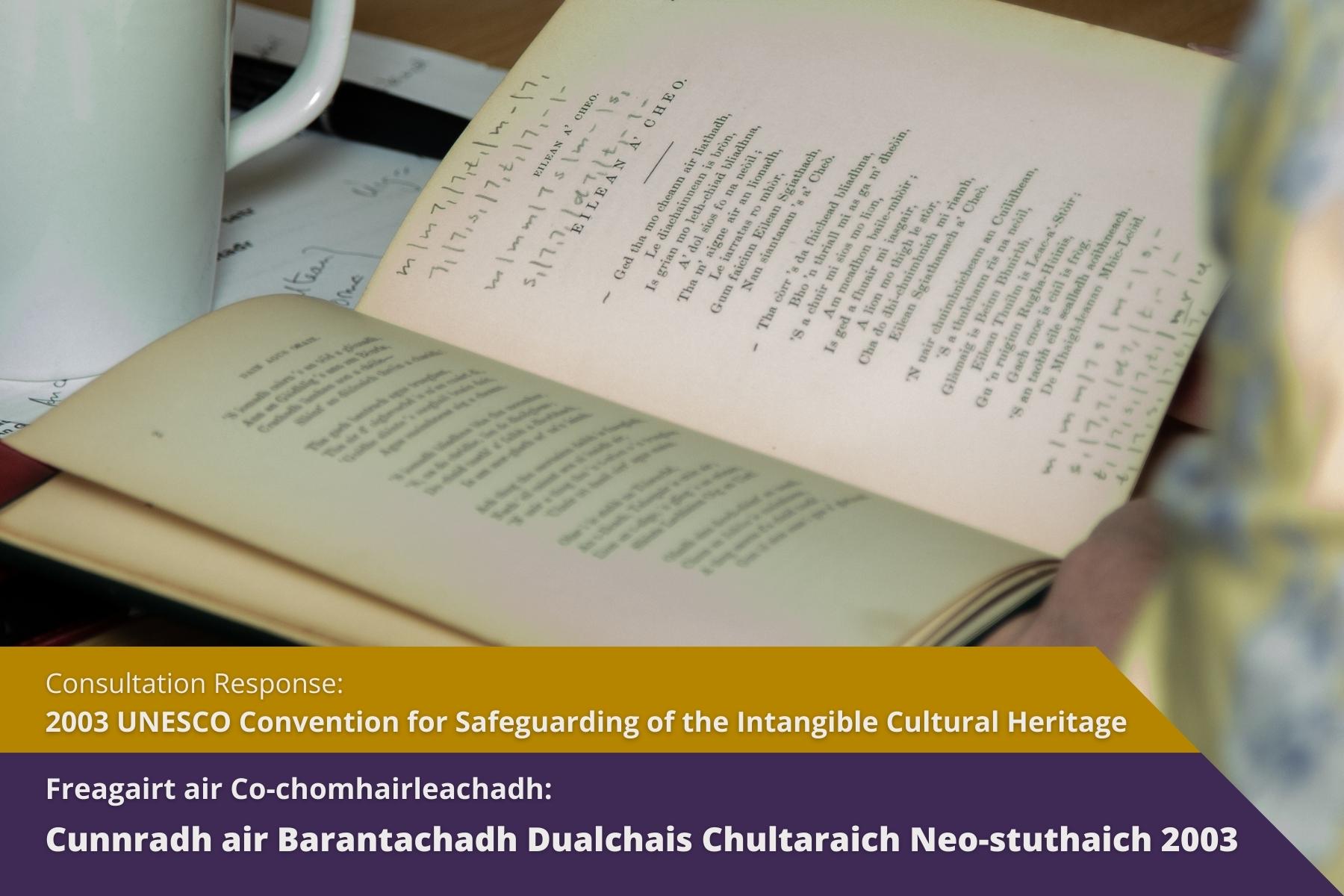 Picture: Old book open on page with lyrics to song 'Eilean a' Cheo' with text over picture. Texts reads 'Consultation Response: 2003 UNESCO Convention for Safeguarding of the Intangible Cultural Heritage'
